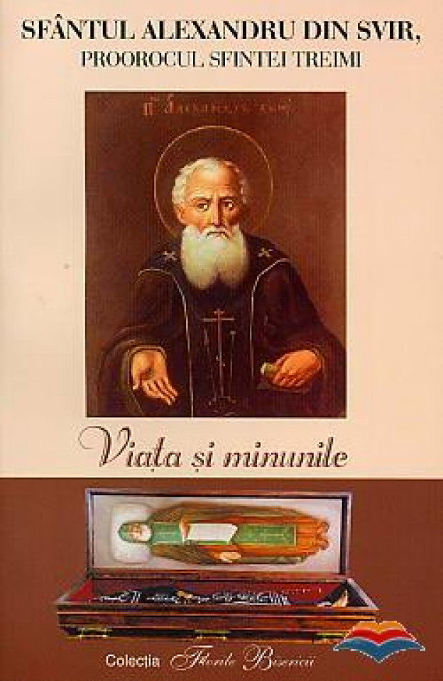 Sfântul Alexandru din Svir, proorocul Sfintei Treimi. Viața și minunile.