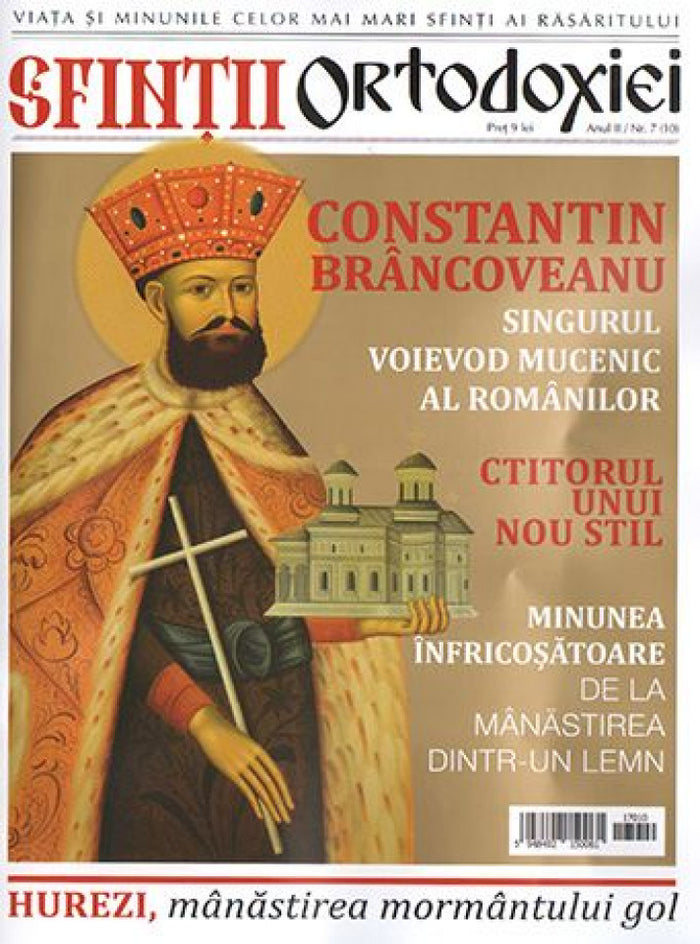 Sfinţii ortodoxiei. Nr. 10 - Sfântul Constantin Brâncoveanu