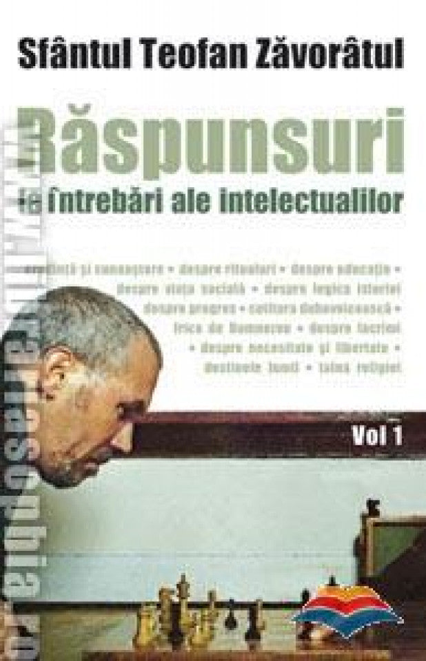 Răspunsuri la întrebări ale intelectualilor. Vol. 1