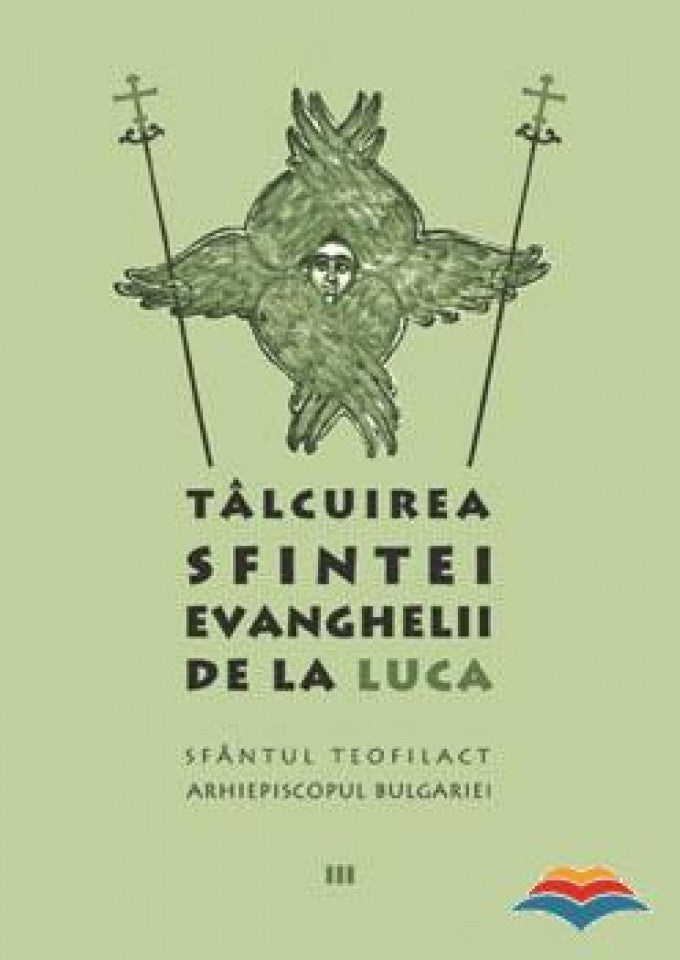 Tâlcuirea Sfintei Evanghelii de la Luca