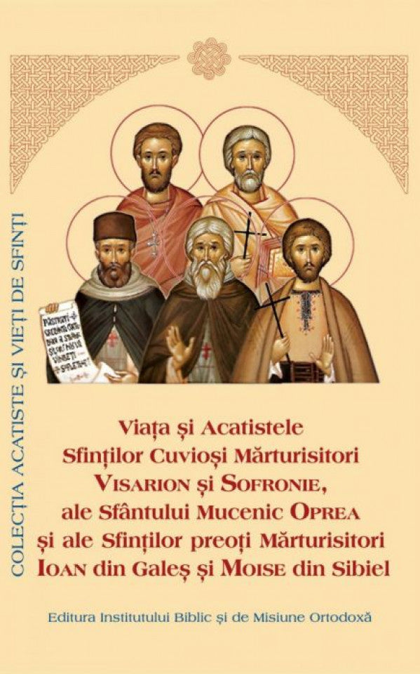 Viaţa şi Acatistele Sfinţilor Mărturisitori Visarion şi Sofronie