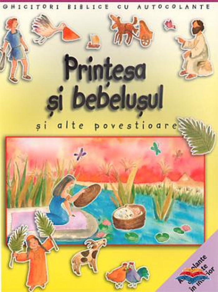 Printesa si bebelusul si alte povestioare. Ghicitori biblice cu autocolante