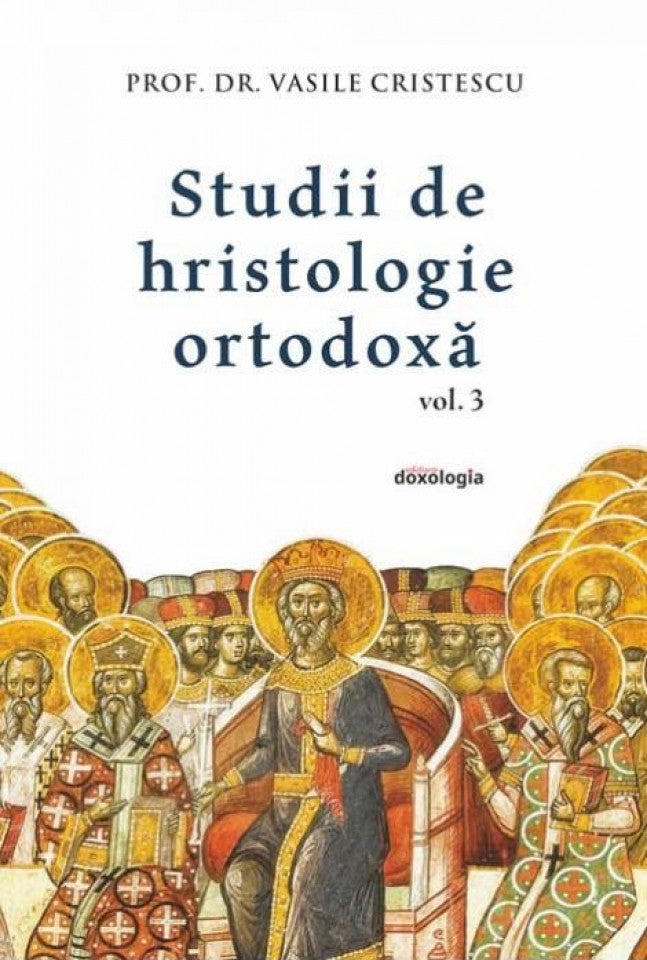 Studii de hristologie ortodoxă Vol. III