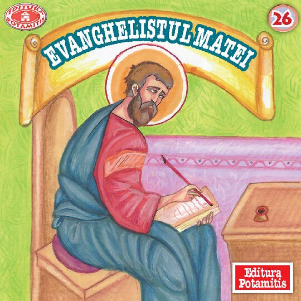 Pateric pentru cei mici - 26 - Sfântul Evanghelist Matei
