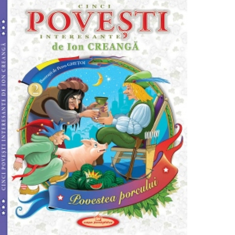 Cinci povești interesante de Ion Creangă - Povestea porcului