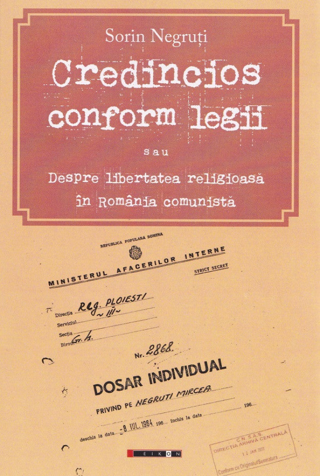 Credincios conform legii sau Despre libertatea religioasă în România comunistă