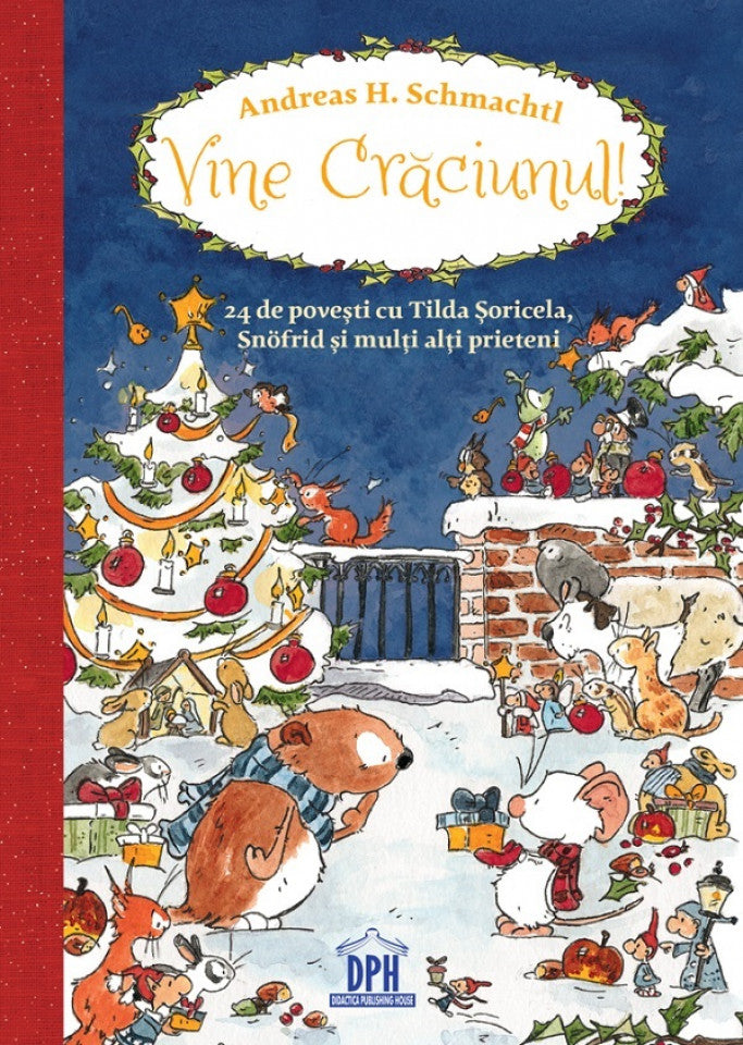 Vine Crăciunul! 24 de povești cu Tilda, Șoricela, Snofrid și mulți alți prieteni