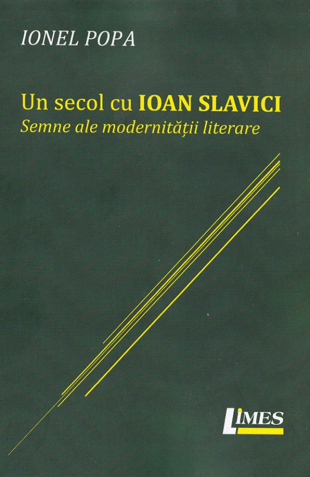 Un secol cu Ioan Slavici. Semne ale modernității literare