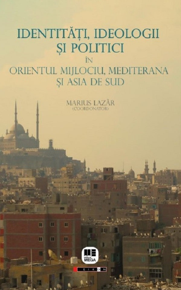 Identități, ideologii și politici în Orientul Mijlociu, Mediterana și Asia de Sud
