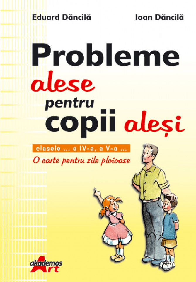 Probleme alese pentru copii aleși. Clasele... a IV-a, a V-a