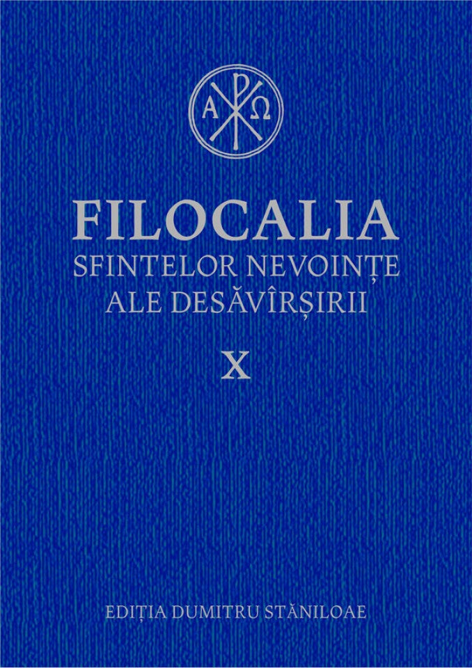 Filocalia sfintelor nevoinţe ale desăvârşirii - Humanitas -Vol. 10 (ediţia cartonată)