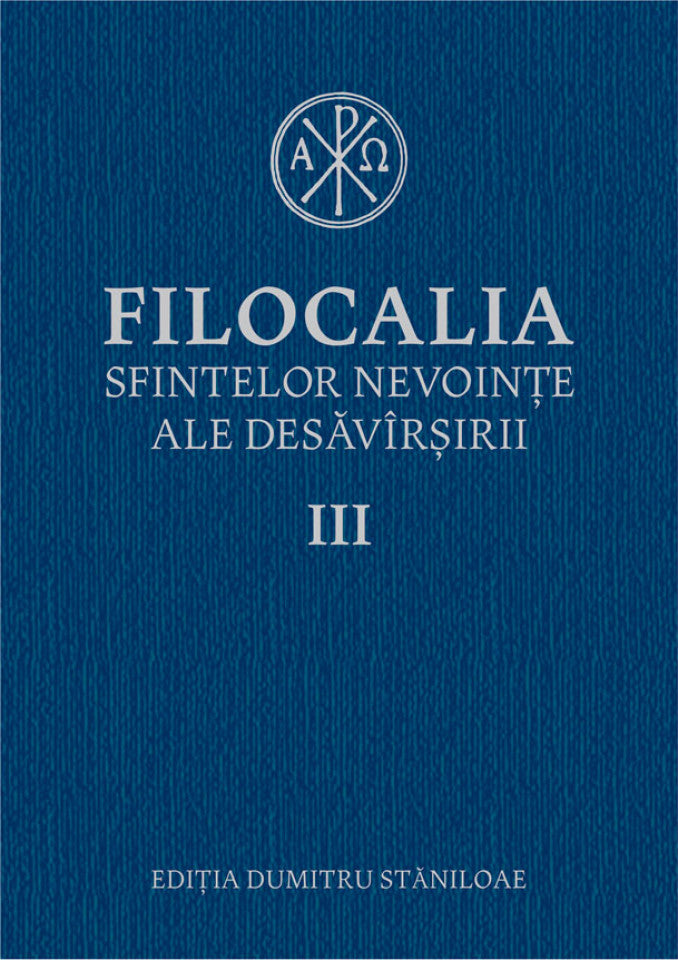 Filocalia sfintelor nevoinţe ale desăvârşirii - Humanitas -Vol. 3 (ediţia cartonată)