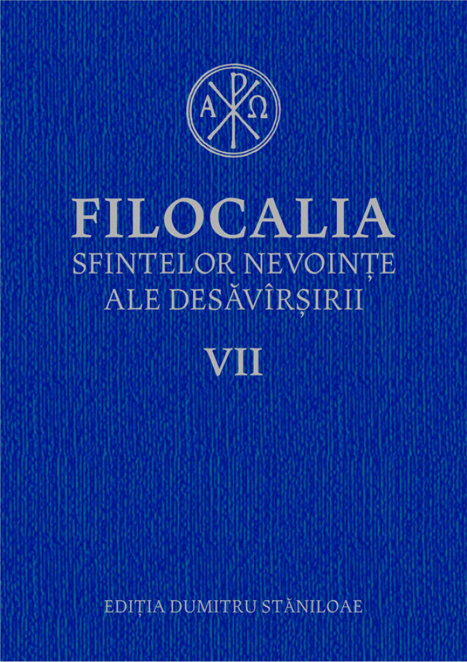 Filocalia sfintelor nevoinţe ale desăvârşirii - Humanitas -Vol. 7 (ediţia cartonată) 