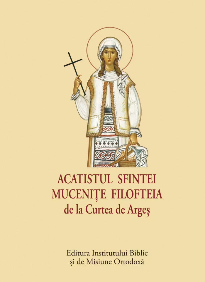 Acatistul Sfintei Mucenițe Filofteia de la Curtea de Argeș (format mic)