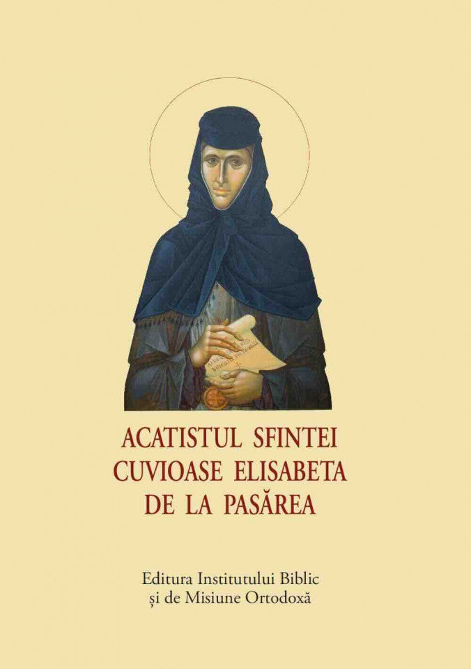 Acatistul Sfintei Cuvioase Elisabeta de la Pasărea – format mic