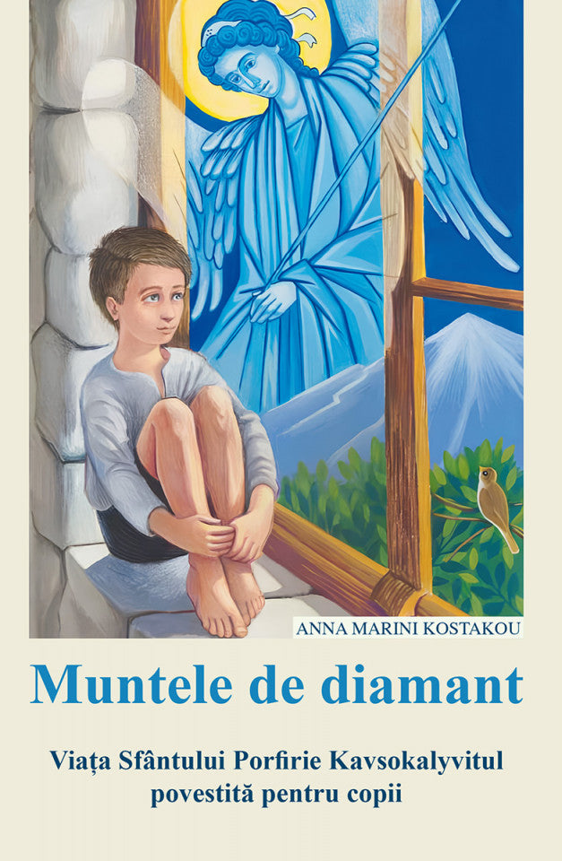 Muntele de diamant. Viața Sfântului Porfirie Kavsokalyvitul povestită pentru copii