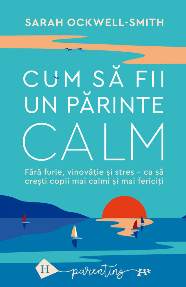 Cum să fii un părinte calm