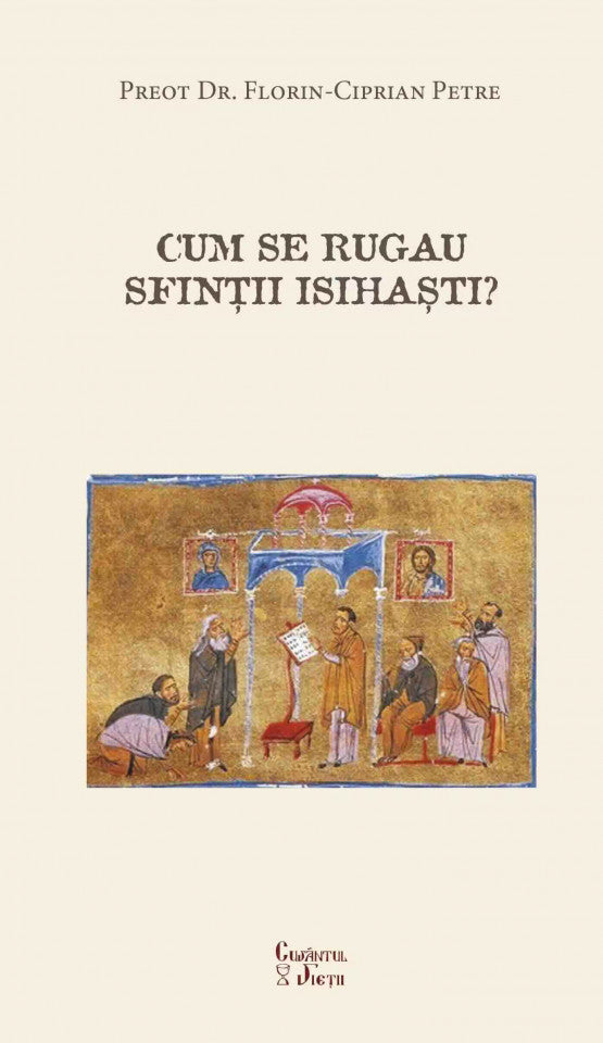 Cum se rugau sfinții isihaști?