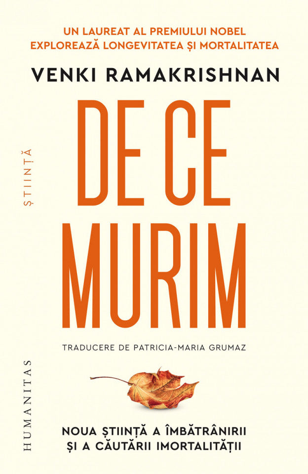De ce murim. Noua știință a îmbătrânirii și a căutării imortalității