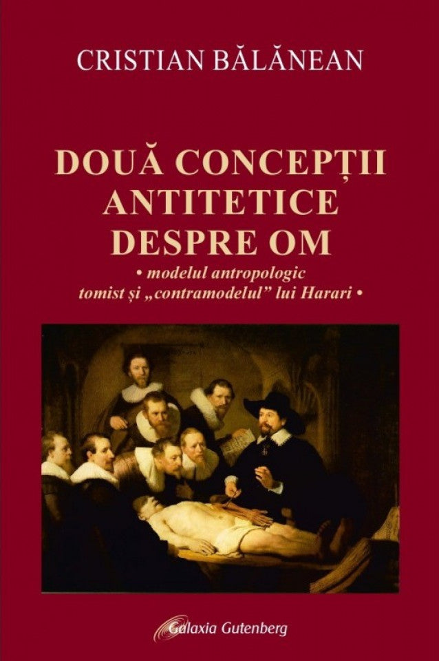 Două concepții antitetice despre om