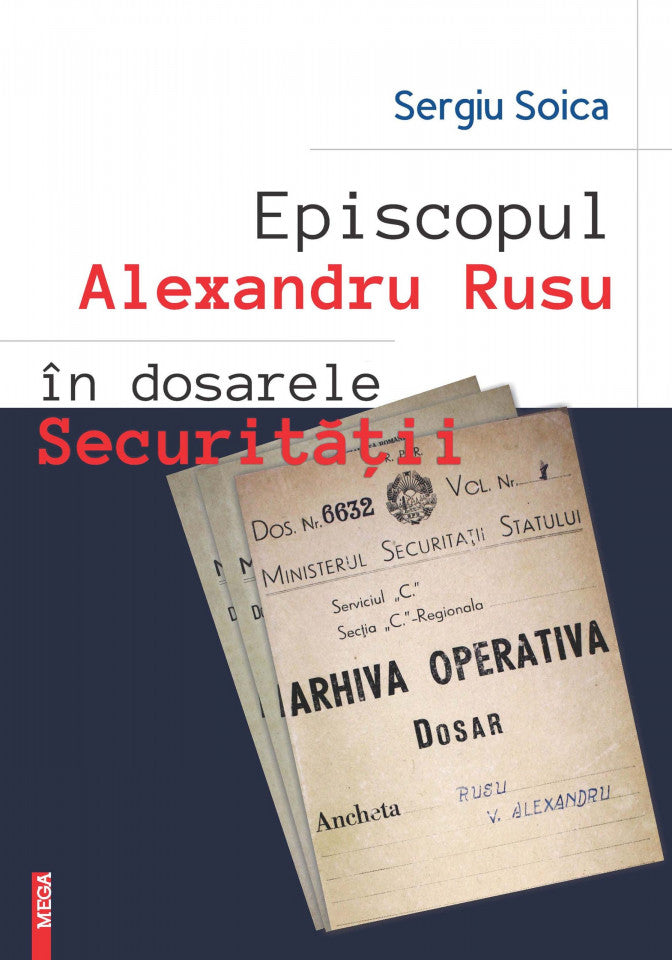 Episcopul Alexandru Rusu în dosarele Securității