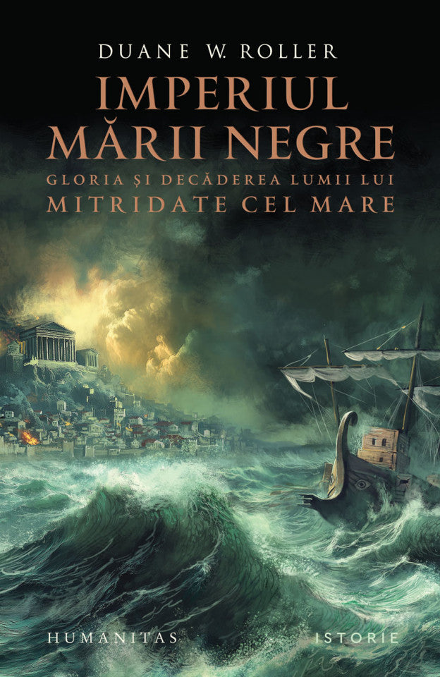 Imperiul Mării Negre. Gloria și decăderea lumii lui Mitridate cel Mare