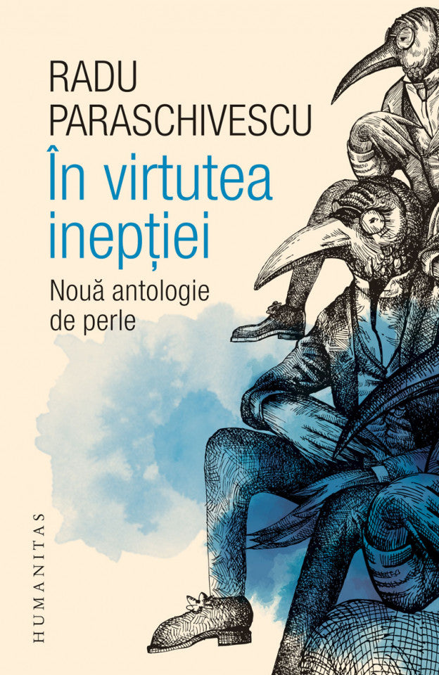 În virtutea inepției. Nouă antologie de perle