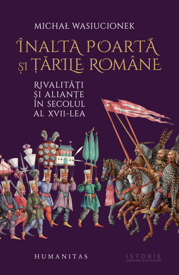 Înalta Poartă și țările române. Rivalități și alianțe în secolul al XVII-lea