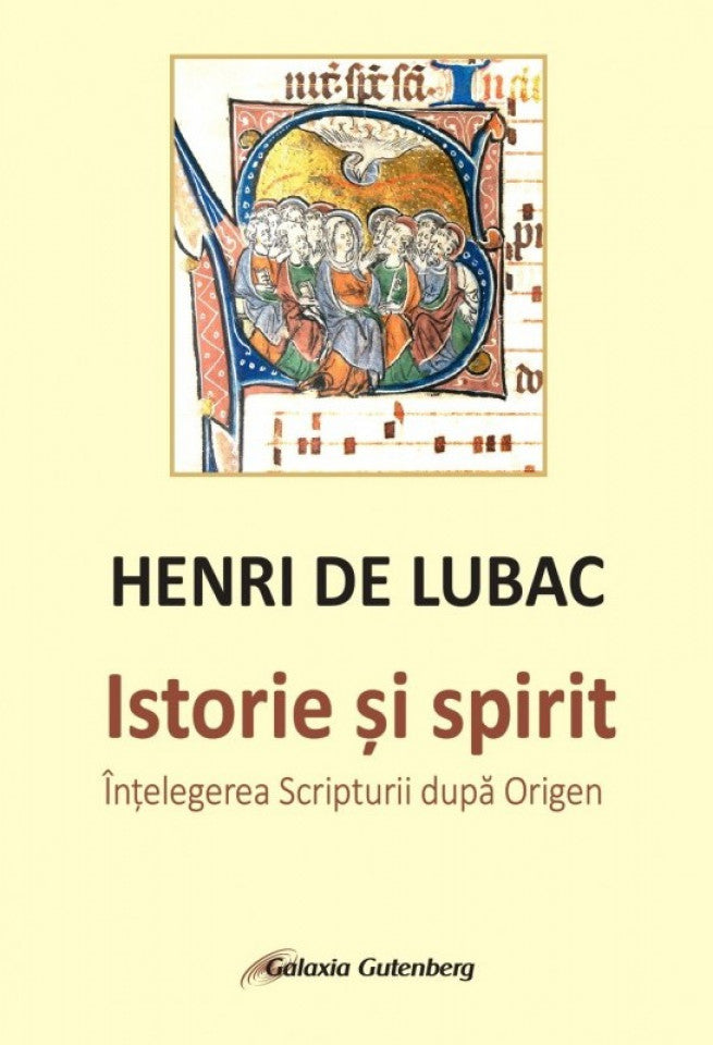 Istorie și spirit. Înțelegerea Scripturii după Origen