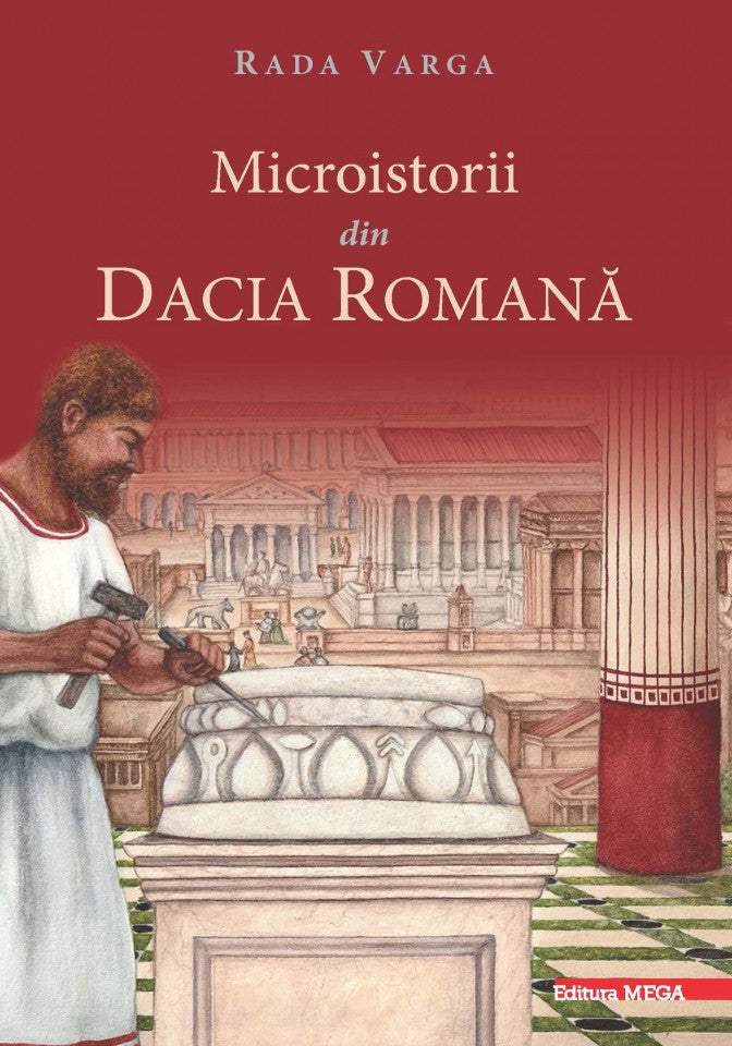 Microistorii din Dacia Romană