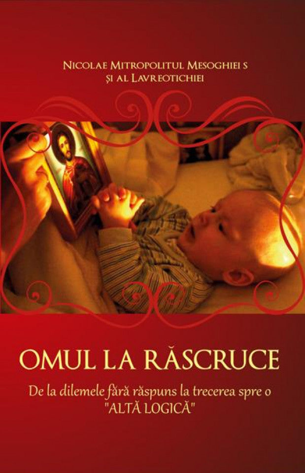 Omul la răscruce. De la dilemele fără răspuns la trecerea spre o altă logică