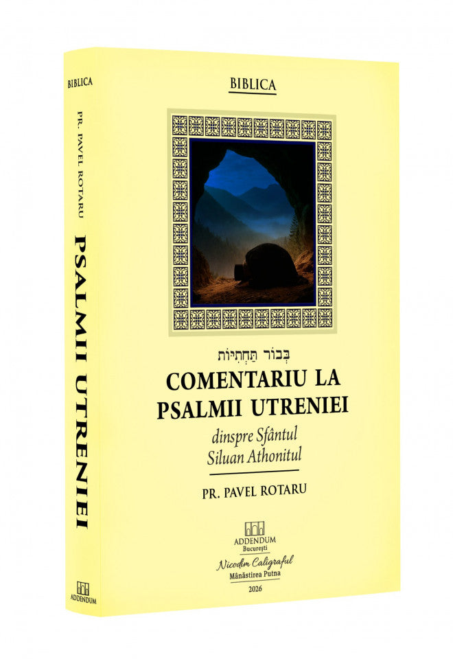 Comentariu la Psalmii Utreniei dinspre Sfântul Siluan Athonitul