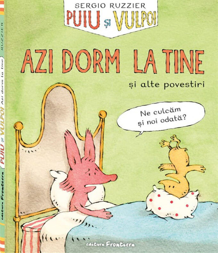 Puiu și Vulpoi. Azi dorm la tine