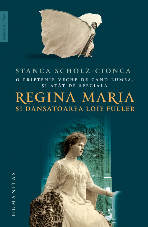 „O prietenie veche de când lumea, şi atât de specială“  Regina Maria şi dansatoarea Loïe Fuller