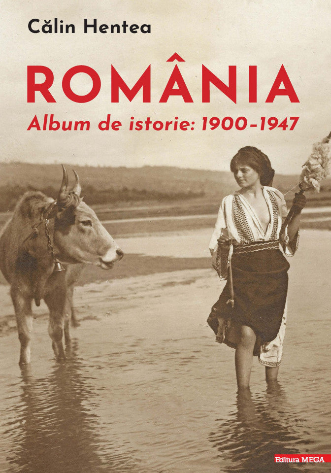 România. Album de istorie 1900-1947