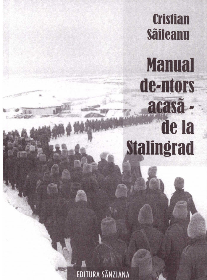Manual de-ntors acasă - de la Stalingrad