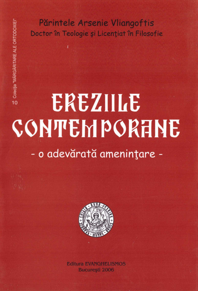 Ereziile contemporane, o adevarată amenințare