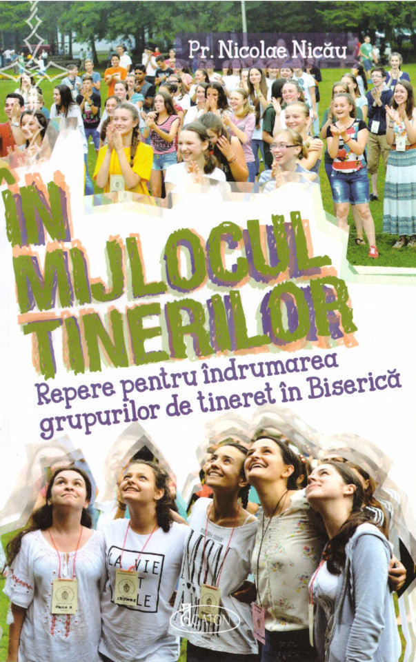 În mijlocul tinerilor. Repere pentru îndrumarea grupurilor de tineret în Biserică