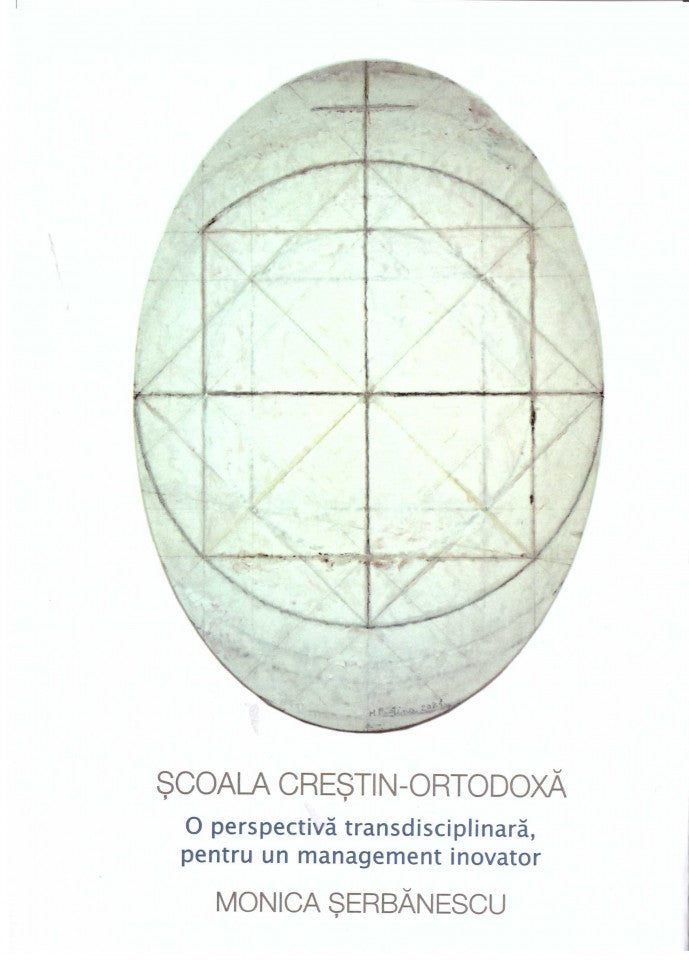 Școala creștin-ortodoxă. O perspectivă trandisciplinară, pentru un management inovator