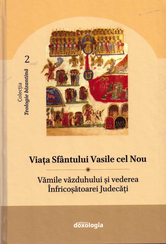 Viața Sfântului Vasile cel Nou. Vămile văzduhului și vederea Înfricoșătoarei Judecăți. Teologie Bizantină 2