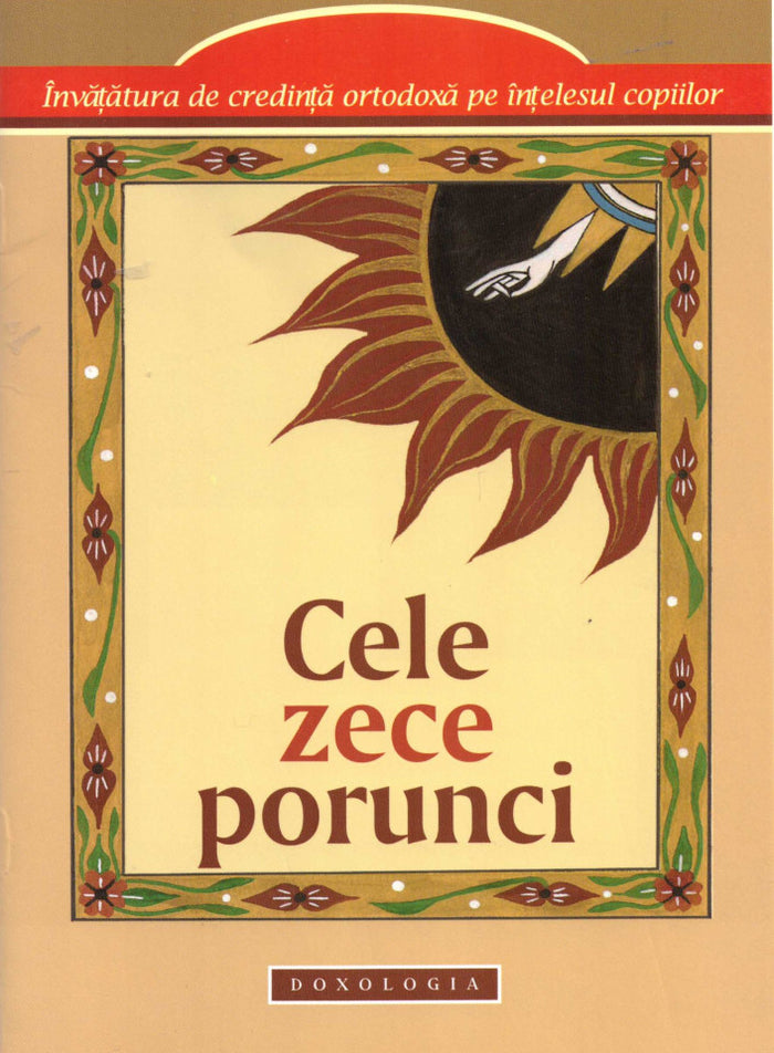 Cele zece porunci. Învățătura de credință ortodoxă pe înțelesul copiilor