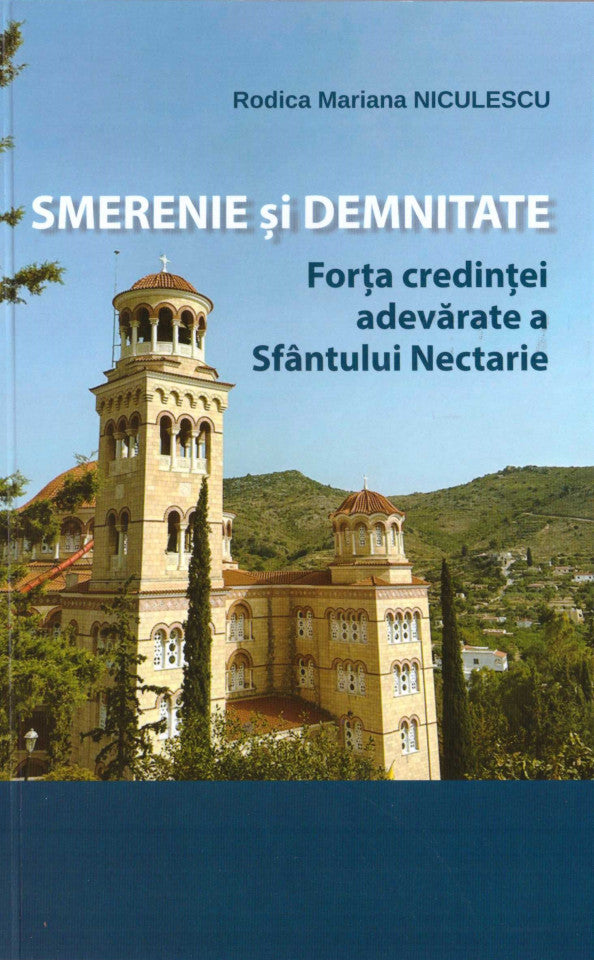 Smerenie și demnitate, Forța credinței adevărate a Sfântului Nectarie