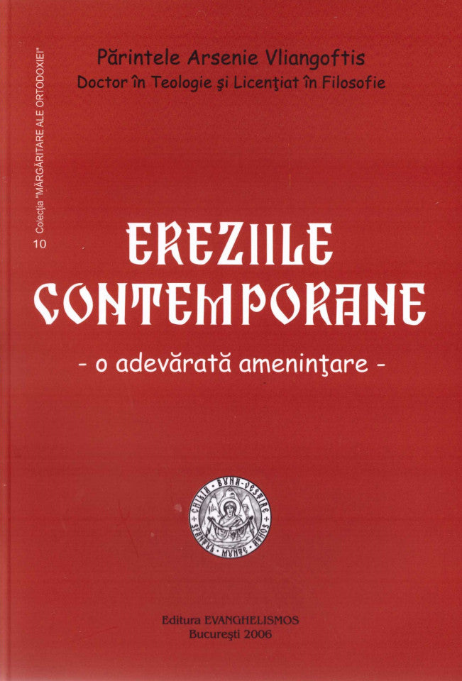 Ereziile contemporane. O adevărată amenințare