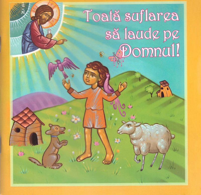 Toată suflarea să laude pe Domnul!