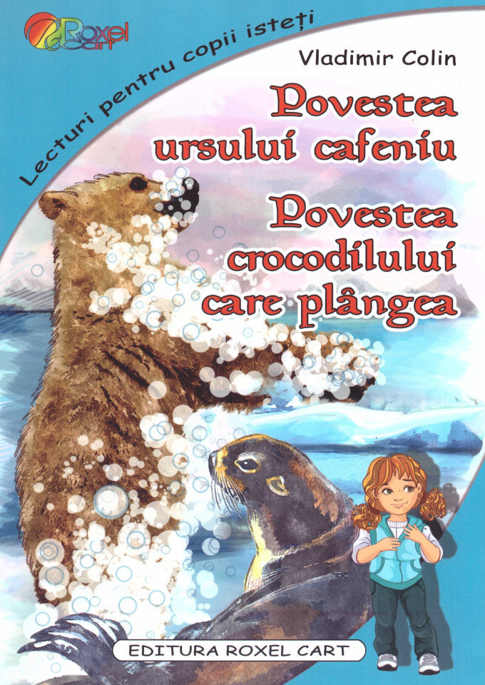 Povestea ursului cafeniu. Povestea crocodilului care plângea