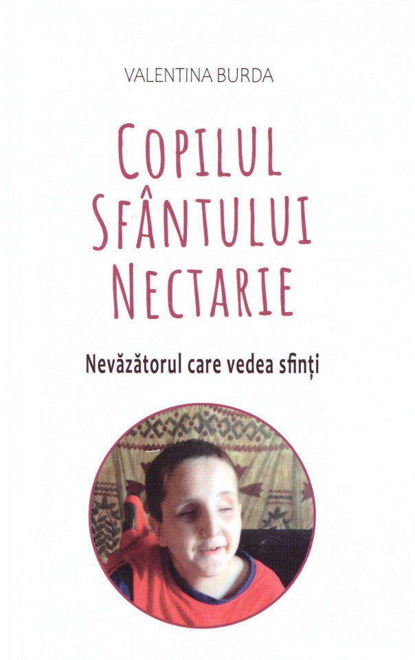 Copilul Sfântului Nectarie - Nevăzătorul care vedea sfinți
