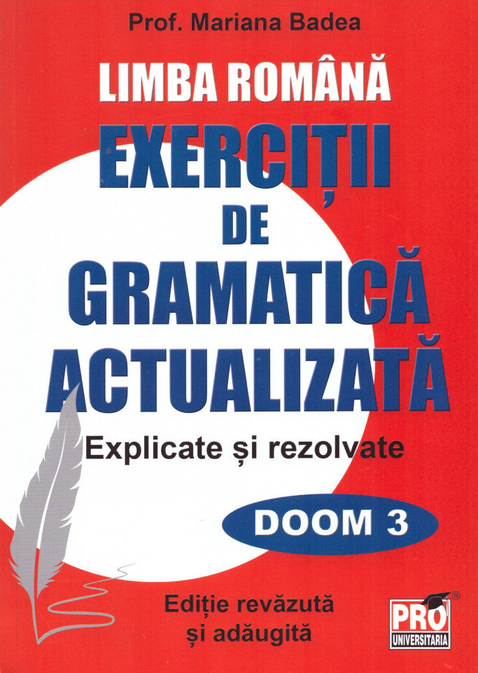 Limba română. Exerciții de gramatică actualizată. Explicate și rezolvate