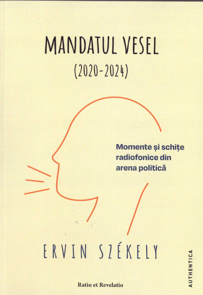 Mandatul vesel (2020-2024). Momente şi schiţe radiofonice din arena politică