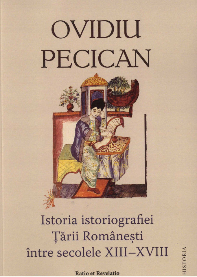 Istoria istoriografiei Ţării Româneşti între secolele XIII – XVIII