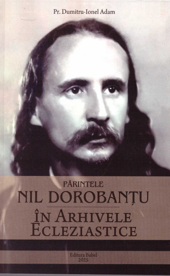 Părintele Nil Dorobanțu în arhivele Ecleziastice